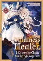 Asuka Foreset, Katamura Namura, Punichaan - From Villainess to Healer: I Know the Cheat to Change My Fate: Volume 1 (Manga), Häftad