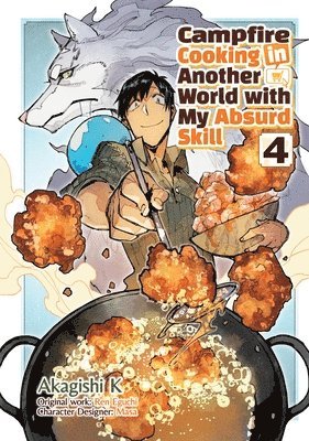 Akagishi Akagishi K, Kevin Kevin Chen, Ren Eguchi - Campfire Cooking in Another World With My Absurd Skill: Volume 4 (Manga), Häftad