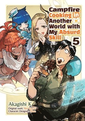 Akagishi K, Kevin Chen, Ren Eguchi - Campfire Cooking in Another World With My Absurd Skill: Volume 5 (Manga), Häftad