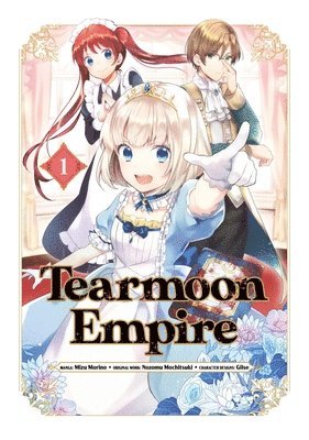 Mizu Morino, Nozomu Mochitsuki, Tristan Hill - Tearmoon Empire (Manga) Volume 1, Häftad