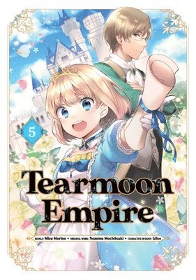 Mizu Morino, Nozomu Mochitsuki, Tristan Hill - Tearmoon Empire (Manga): Volume 5, Häftad