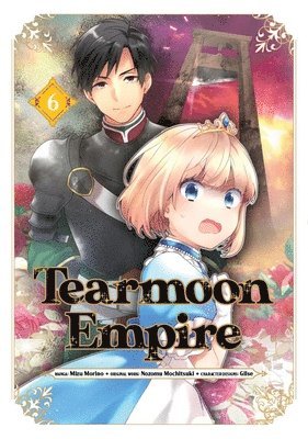 Mizu Morino, Nozomu Mochitsuki, Tristan Hill - Tearmoon Empire (Manga): Volume 6, Häftad