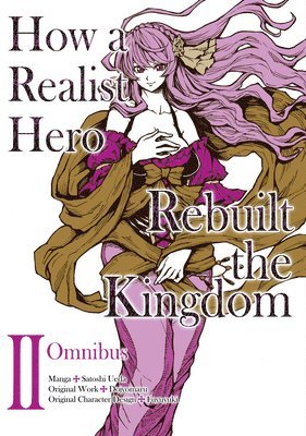 How a Realist Hero Rebuilt the Kingdom (Manga): Omnibus 2 1