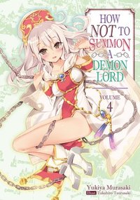 bokomslag How NOT to Summon a Demon Lord: Volume 4 (Light Novel)