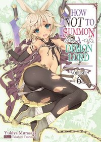 bokomslag How NOT to Summon a Demon Lord
