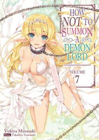 bokomslag How NOT to Summon a Demon Lord: Volume 7