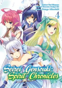 bokomslag Seirei Gensouki: Spirit Chronicles (Manga): Volume 4