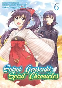 bokomslag Seirei Gensouki: Spirit Chronicles (Manga): Volume 6
