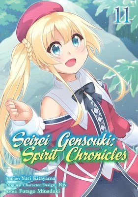 Futago Minaduki, Mana Z., Yuri Shibamura - Seirei Gensouki: Spirit Chronicles (Manga): Volume 11, Häftad