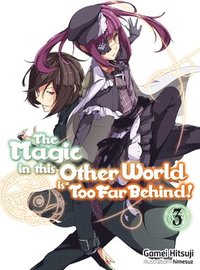 bokomslag The Magic in this Other World is Too Far Behind! Volume 3 (Light Novel)