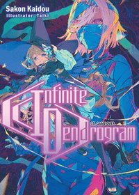 bokomslag Infinite Dendrogram: Volume 15 (Light Novel)