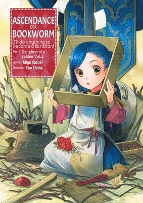 Miya Kazuki, You Shiina - Ascendance of a Bookworm: Part 1 Volume 2 (Light Novel), Häftad