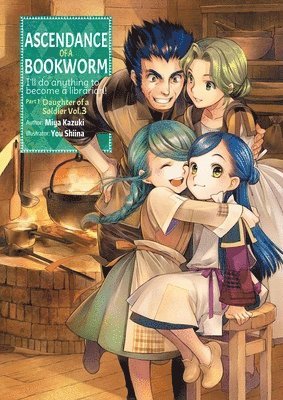 Miya Kazuki, You Shiina - Ascendance of a Bookworm: Part 1 Volume 3 (Light Novel), Häftad