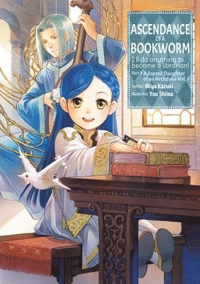 Miya Kazuki, You Shiina - Ascendance of a Bookworm: Part 3 Volume 1 (Light Novel), Häftad