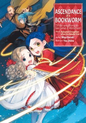 Miya Kazuki, You Shiina - Ascendance of a Bookworm: Part 3 Volume 5 (Light Novel), Häftad