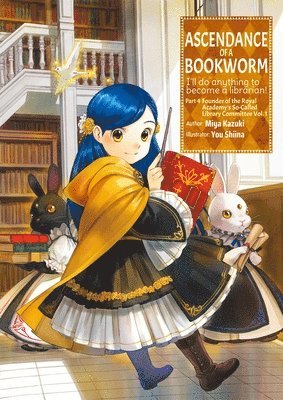 Miya Kazuki, You Shiina - Ascendance of a Bookworm: Part 4 Volume 1 (Light Novel), Häftad