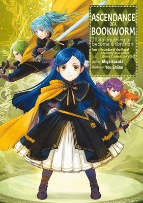 Miya Kazuki, You Shiina - Ascendance of a Bookworm: Part 4 Volume 2 (Light Novel), Häftad