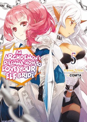 bokomslag Archdemon's Dilemma: How to Love Your Elf Bride: Volume 5 (Light Novel)