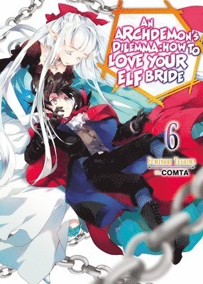 bokomslag Archdemon's Dilemma: How to Love Your Elf Bride: Volume 6 (Light Novel)