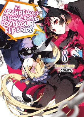 An Archdemon's Dilemma: How to Love Your Elf Bride: Volume 8 1
