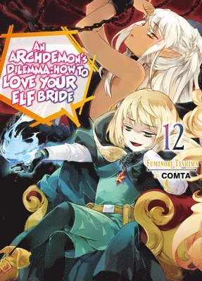 bokomslag An Archdemon's Dilemma: How to Love Your Elf Bride: Volume 12