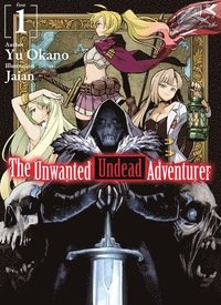 bokomslag The Unwanted Undead Adventurer (Light Novel): Volume 1