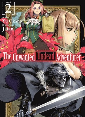 The Unwanted Undead Adventurer (Light Novel): Volume 2 1