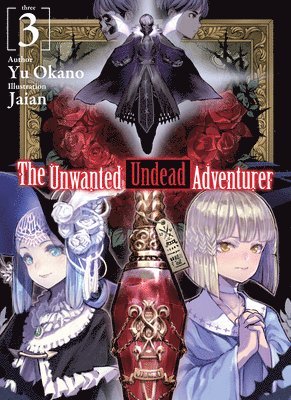 The Unwanted Undead Adventurer (Light Novel): Volume 3 1