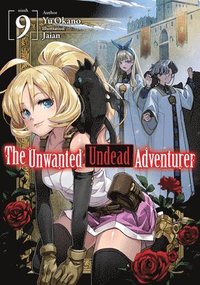 bokomslag The Unwanted Undead Adventurer (Light Novel): Volume 9