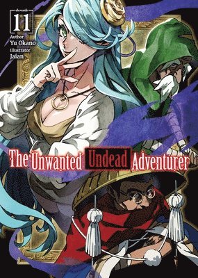 The Unwanted Undead Adventurer (Light Novel): Volume 11 1