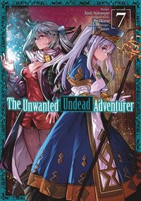 bokomslag The Unwanted Undead Adventurer (Manga): Volume 7
