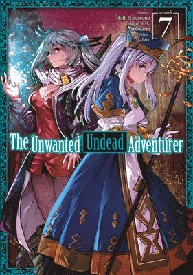 Haiji Nakasone, Noah Rozenberg, Yu Okano - Unwanted Undead Adventurer (Manga): Volume 7, Häftad