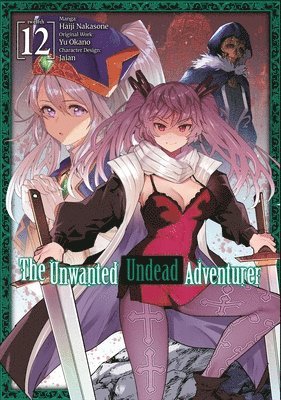 bokomslag The Unwanted Undead Adventurer (Manga): Volume 12