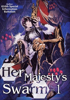 Her Majesty's Swarm: Volume 1 1