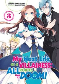 bokomslag My Next Life as a Villainess: All Routes Lead to Doom! Volume 3 (Light Novel)