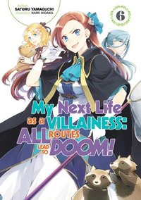 bokomslag My Next Life as a Villainess: All Routes Lead to Doom! Volume 6 (Light Novel)