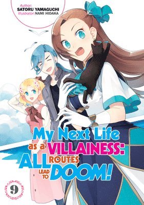 Marco Godano, Nami Hidaka, Satoru Yamaguchi - My Next Life as a Villainess: All Routes Lead to Doom! Volume 9 (Light Novel), Häftad