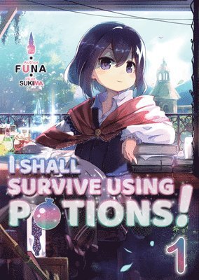 I Shall Survive Using Potions! Volume 1 1