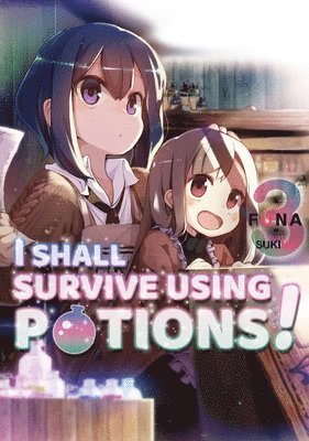 I Shall Survive Using Potions! Volume 3 1