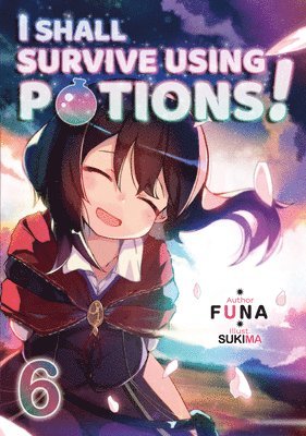 bokomslag I Shall Survive Using Potions! Volume 6 (Light Novel)