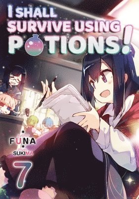 I Shall Survive Using Potions! Volume 7 (Light Novel) 1