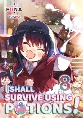 FUNA, Hiro Watanabe, Sukima Sukima, Funa - I Shall Survive Using Potions! Volume 8 (Light Novel), Häftad