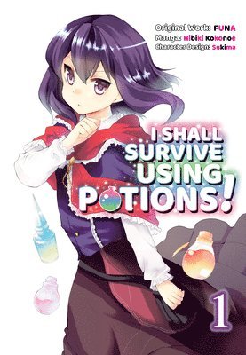 I Shall Survive Using Potions (Manga) Volume 1 1
