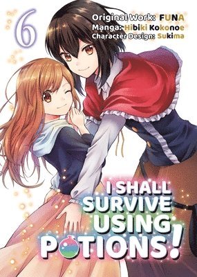 I Shall Survive Using Potions (Manga) Volume 6 1