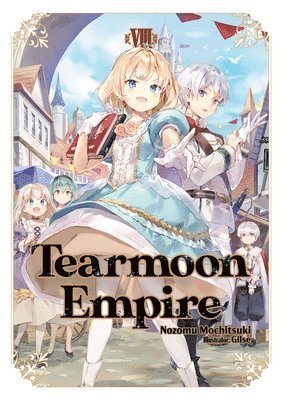 David Teng, Gilse, Nozomu Mochitsuki - Tearmoon Empire: Volume 8 (Light Novel), Häftad