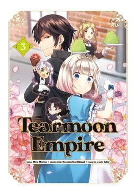 Mizu Morino, Nozomu Mochitsuki, Tristan Hill - Tearmoon Empire (Manga) Volume 3, Häftad
