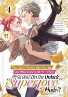 Yuji Yuji Yuji - The 100th Time’s the Charm: She Was Executed 99 Times, So How Did She Unlock “Super Love” Mode?! Volume 4 (Manga), Häftad. Tillgänglighet: Kommande