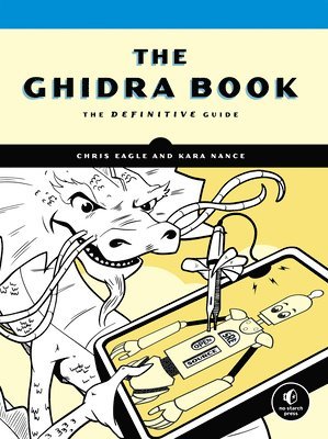 Chris Eagle, Kara Nance - Ghidra Book, Häftad