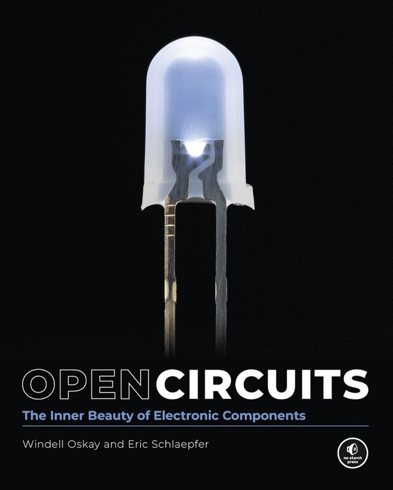 Windell Oskay, Eric Schlaepfer - Open Circuits, Inbunden
