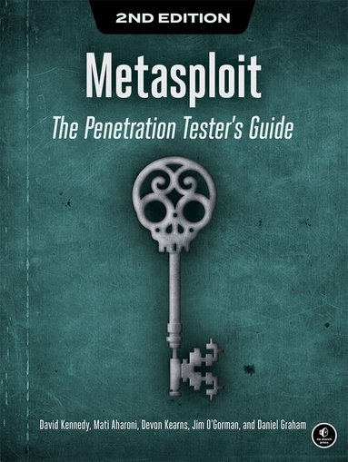 David Kennedy, Mati Aharoni, Devon Kearns - Metasploit, 2nd Edition, Häftad